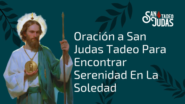 Oracion-a-San-Judas-Tadeo-Para-Encontrar-Serenidad-En-La-Soledad