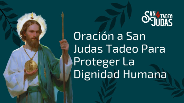Oracion-a-San-Judas-Tadeo-Para-Proteger-La-Dignidad-Humana