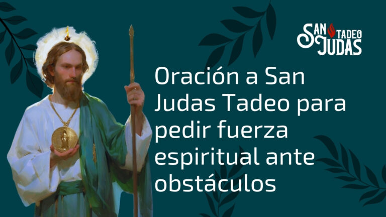 Oracion-a-San-Judas-Tadeo-para-pedir-fuerza-espiritual-ante-obstaculos