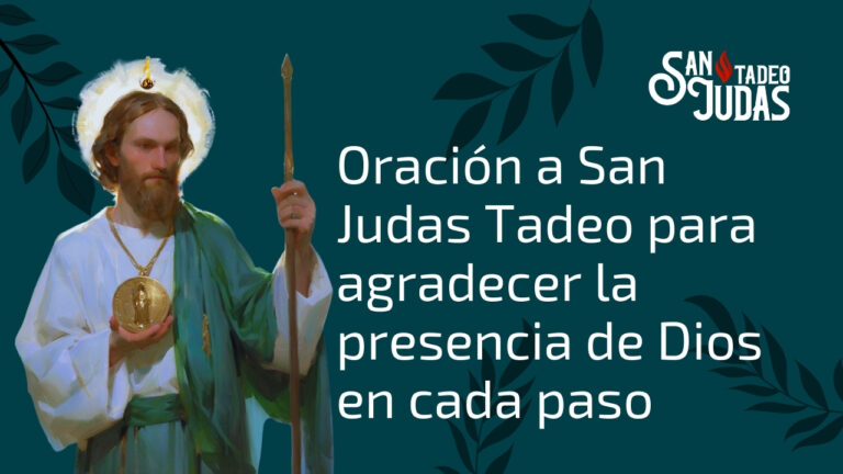 Oracion-a-San-Judas-Tadeo-para-agradecer-la-presencia-de-Dios-en-cada-paso