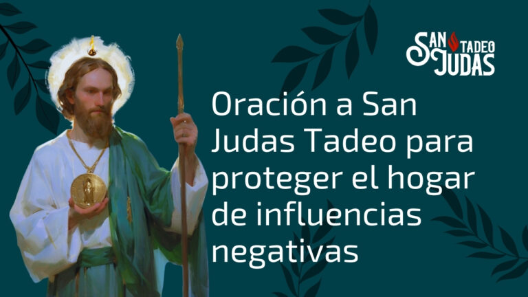 Oracion-a-San-Judas-Tadeo-para-proteger-el-hogar-de-influencias-negativas
